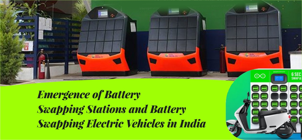 Emergence of Battery Swapping Stations and Battery Swapping Electric Vehicles in India