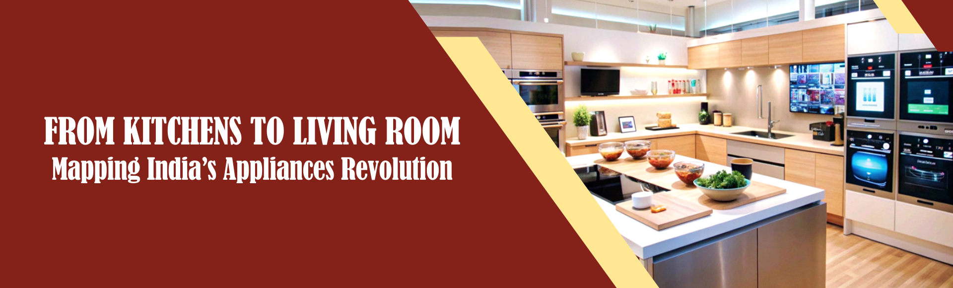 From Kitchens to Living Rooms: Mapping India’s Appliances Revolution