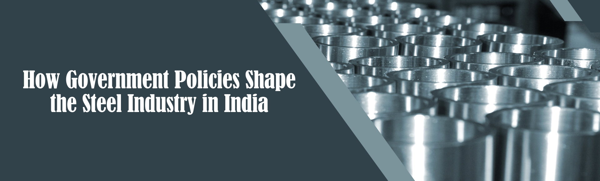 How Government Policies Shape the Steel Industry in India
