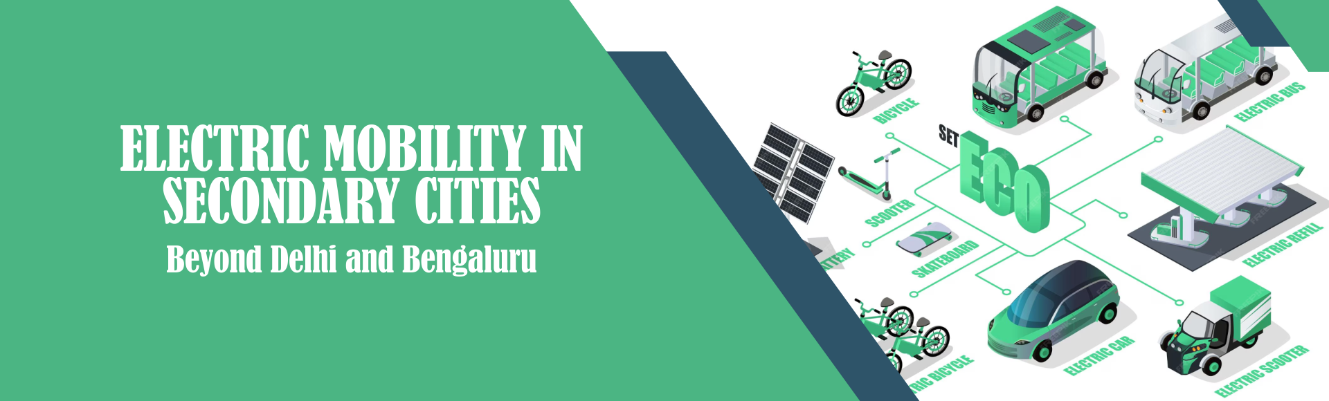 Electric Mobility in Secondary Cities: Beyond Delhi and Bengaluru