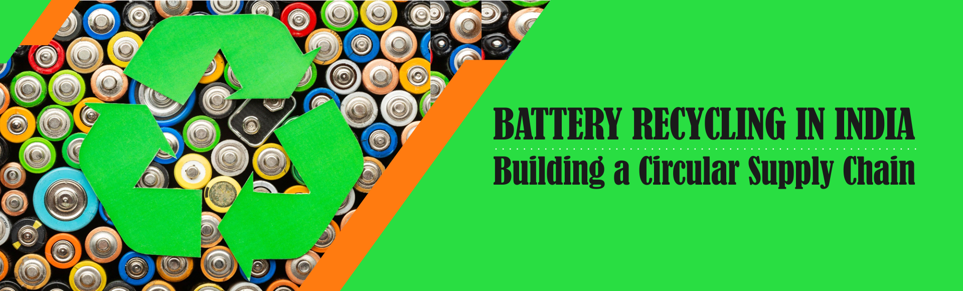 Battery Recycling in India: Building a Circular Supply Chain
