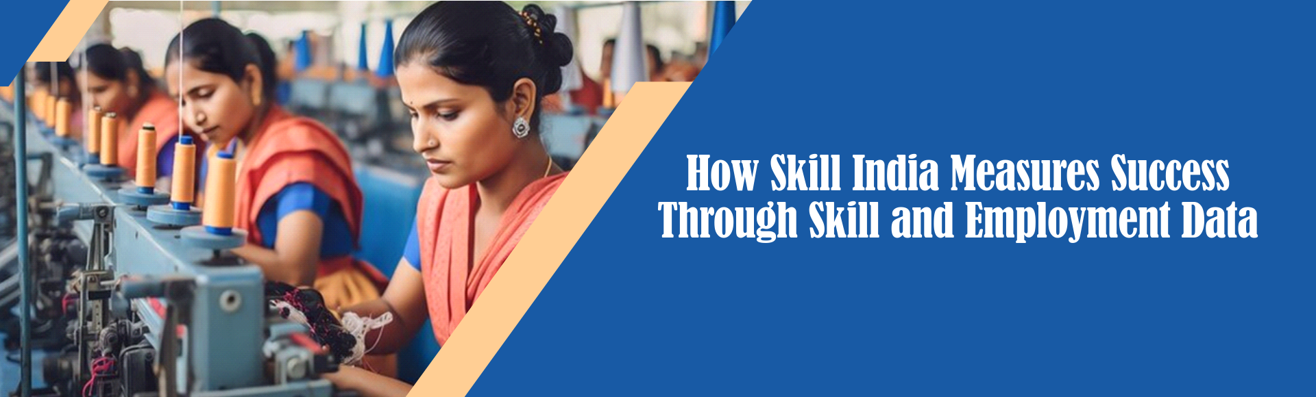 How Skill India Measures Success Through Skill and Employment Data
