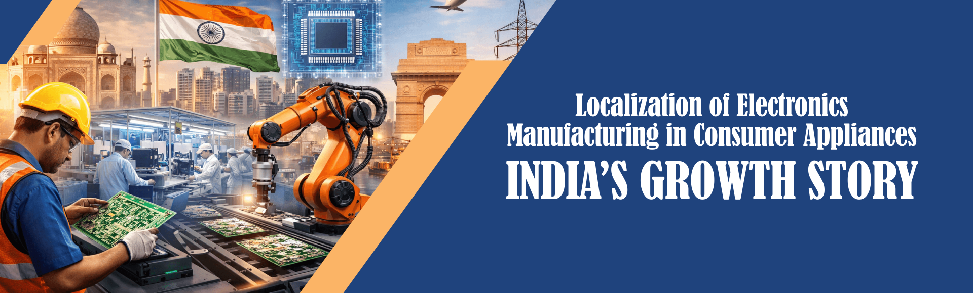 Localization of Electronics Manufacturing in Consumer Appliances: India’s Growth Story