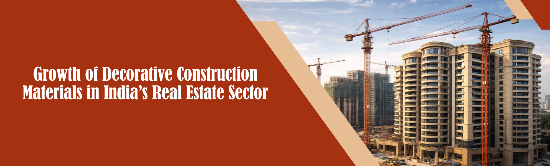 Growth of Decorative Construction Materials in India’s Real Estate Sector