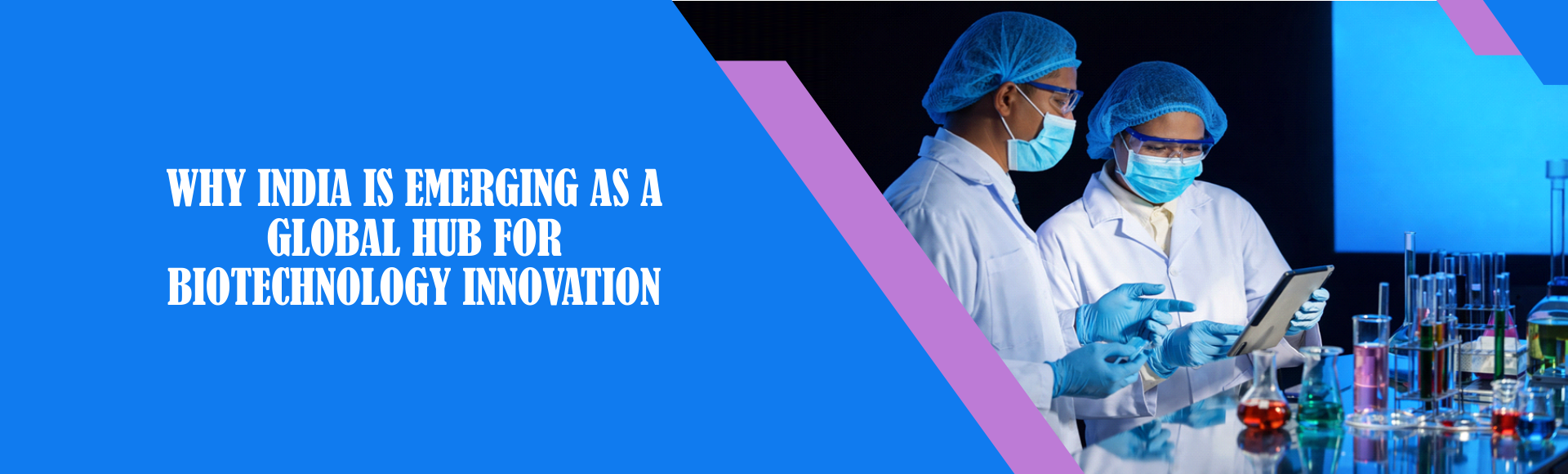 Why India Is Emerging as a Global Hub for Biotechnology Innovation