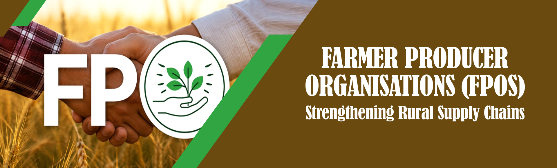 Farmer Producer Organisations (FPOs): Strengthening Rural Supply Chains