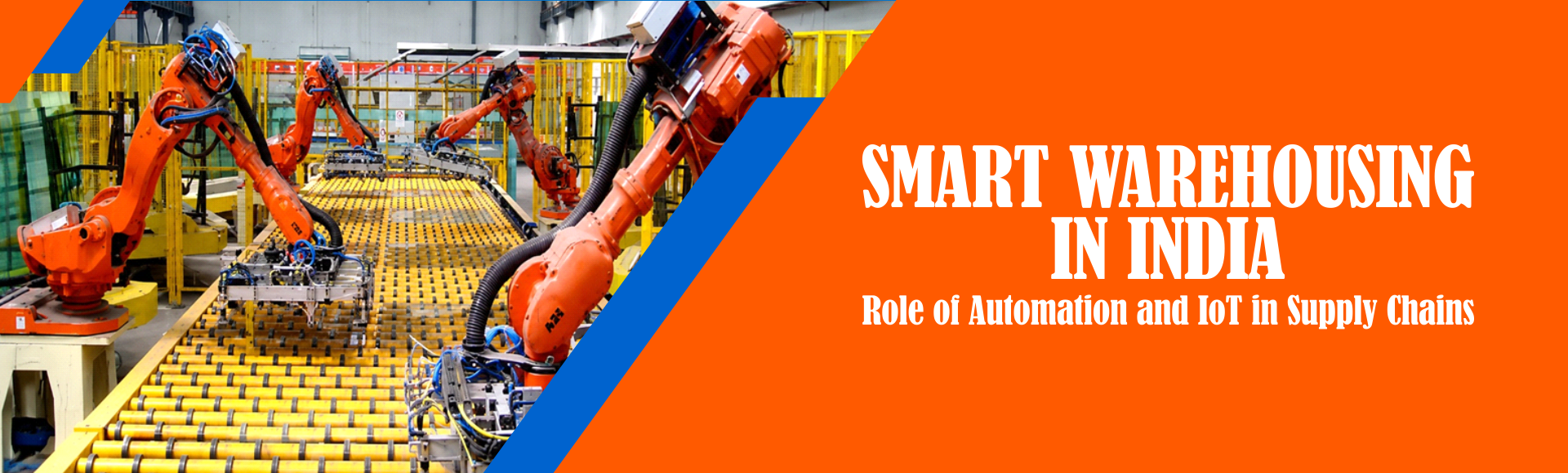 Smart Warehousing in India: Role of Automation and IoT in Supply Chains