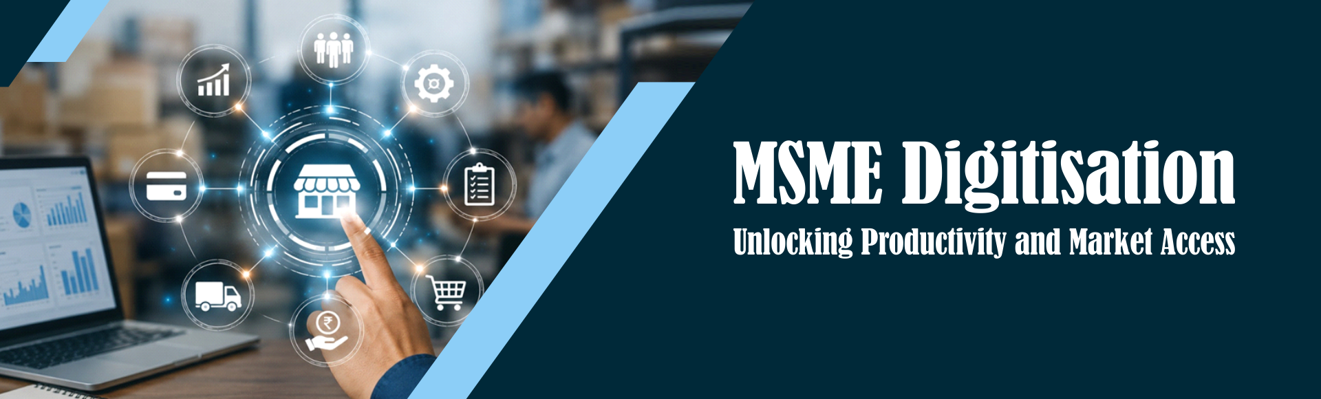 MSME Digitisation: Unlocking Productivity and Market Access