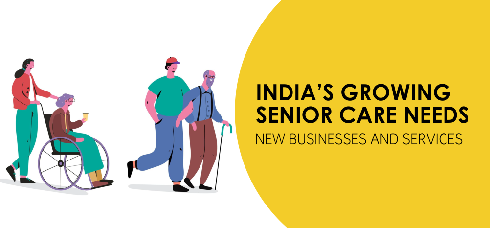 India’s Growing Senior Care Needs: New Businesses and Services